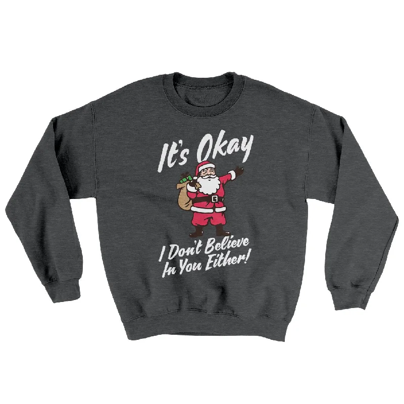 I Don't Believe in You Either Men/Unisex Ugly Sweater