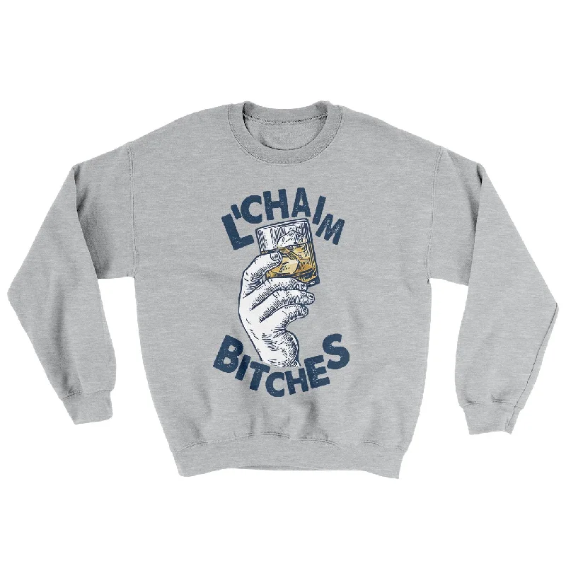 L'Chaim Bitches Ugly Sweater